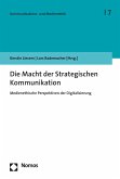 Die Macht der Strategischen Kommunikation (eBook, PDF)