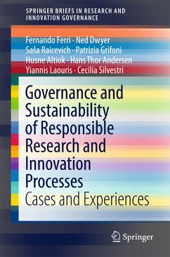 Governance and Sustainability of Responsible Research and Innovation Processes (eBook, PDF) - Ferri, Fernando; Dwyer, Ned; Raicevich, Saša; Grifoni, Patrizia; Altiok, Husne; Andersen, Hans Thor; Laouris, Yiannis; Silvestri, Cecilia