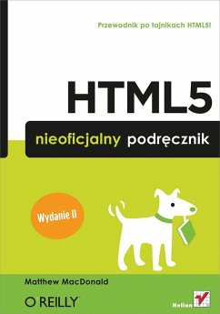 HTML5. Nieoficjalny podr?cznik. Wydanie II (eBook, ePUB) - Macdonald, Matthew