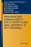 International Joint Conference SOCO'17-CISIS'17-ICEUTE'17 León, Spain, September 6-8, 2017, Proceeding (eBook, PDF)
