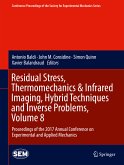 Residual Stress, Thermomechanics & Infrared Imaging, Hybrid Techniques and Inverse Problems, Volume 8 (eBook, PDF)