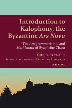 Introduction to Kalophony, the Byzantine Ars Nova (eBook, PDF) - Stathis, Gregorios Th.