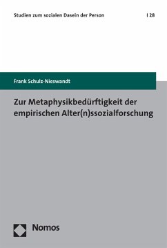 Zur Metaphysikbedürftigkeit der empirischen Alter(n)ssozialforschung (eBook, PDF) - Schulz-Nieswandt, Frank