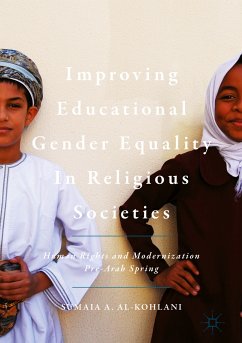 Improving Educational Gender Equality in Religious Societies (eBook, PDF) - Al-Kohlani, Sumaia A.