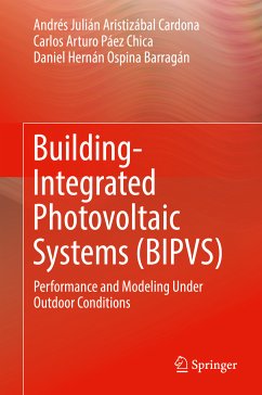Building-Integrated Photovoltaic Systems (BIPVS) (eBook, PDF) - Aristizábal Cardona, Andrés Julián; Páez Chica, Carlos Arturo; Ospina Barragán, Daniel Hernán
