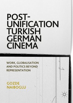 Post-Unification Turkish German Cinema (eBook, PDF) - Naiboglu, Gozde