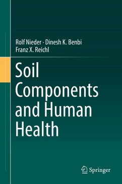 Soil Components and Human Health (eBook, PDF) - Nieder, Rolf; Benbi, Dinesh K.; Reichl, Franz X.