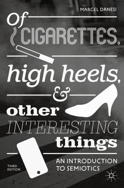 Of Cigarettes, High Heels, and Other Interesting Things (eBook, PDF) - Danesi, Marcel