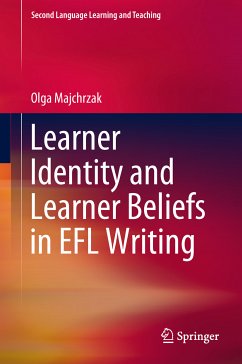 Learner Identity and Learner Beliefs in EFL Writing (eBook, PDF) - Majchrzak, Olga