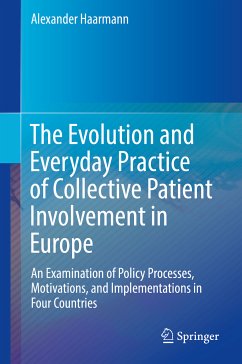 The Evolution and Everyday Practice of Collective Patient Involvement in Europe (eBook, PDF) - Haarmann, Alexander
