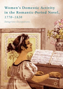 Women’s Domestic Activity in the Romantic-Period Novel, 1770-1820 (eBook, PDF) - Morrissey, Joseph