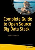 Complete Guide to Open Source Big Data Stack (eBook, PDF)