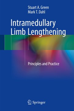 Intramedullary Limb Lengthening (eBook, PDF) - Green, Stuart A.; Dahl, Mark T.