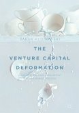 The Venture Capital Deformation (eBook, PDF)