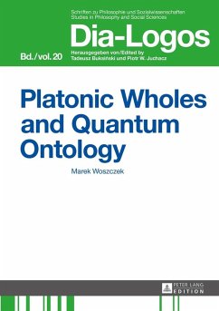 Platonic Wholes and Quantum Ontology (eBook, ePUB) - Marek Woszczek, Woszczek