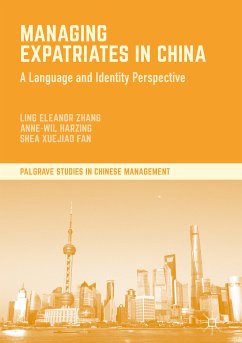Managing Expatriates in China (eBook, PDF) - Zhang, Ling Eleanor; Harzing, Anne-Wil; Fan, Shea Xuejiao