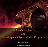 NASA's Explorer and Great Space Observatories Programs (eBook, PDF) NASA's Explorer and Great Space Observatories Programs (eBook, PDF)