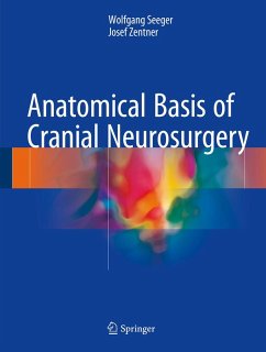 Anatomical Basis of Cranial Neurosurgery (eBook, PDF) - Seeger, Wolfgang; Zentner, Josef