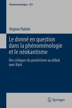 Le donné en question dans la phénoménologie et le néokantisme (eBook, PDF) - Palette, Virginie