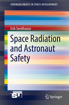 Space Radiation and Astronaut Safety (eBook, PDF) - Seedhouse, Erik