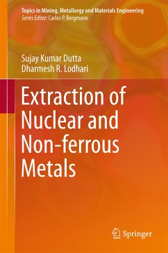 Extraction of Nuclear and Non-ferrous Metals (eBook, PDF) - Dutta, Sujay Kumar; Lodhari, Dharmesh R.