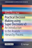 Practical Decision Making using Super Decisions v3 (eBook, PDF)