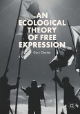 An Ecological Theory of Free Expression (eBook, PDF)