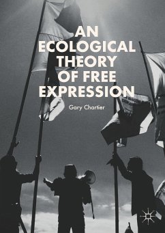 An Ecological Theory of Free Expression (eBook, PDF) - Chartier, Gary