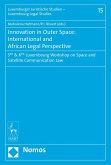 Innovation in Outer Space: International and African Legal Perspective (eBook, PDF)