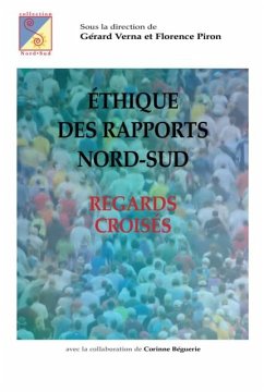 Ethique des rapports nord-sud : Regards croises (eBook, PDF) - Verna, Verna