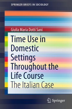 Time Use in Domestic Settings Throughout the Life Course (eBook, PDF) - Dotti Sani, Giulia Maria