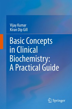 Basic Concepts in Clinical Biochemistry: A Practical Guide (eBook, PDF) - Kumar, Vijay; Gill, Kiran Dip