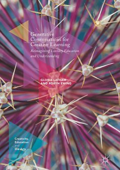 Generative Conversations for Creative Learning (eBook, PDF) - Latham, Gloria; Ewing, Robyn