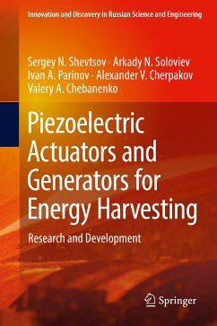 Piezoelectric Actuators and Generators for Energy Harvesting (eBook, PDF) - Shevtsov, Sergey N.; Soloviev, Arkady N.; Parinov, Ivan A.; Cherpakov, Alexander V.; Chebanenko, Valery A.