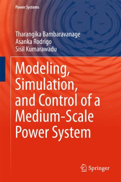 Modeling, Simulation, and Control of a Medium-Scale Power System (eBook, PDF) - Bambaravanage, Tharangika; Rodrigo, Asanka; Kumarawadu, Sisil