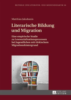 Literarische Bildung und Migration (eBook, ePUB) - Matthias Jakubanis, Jakubanis