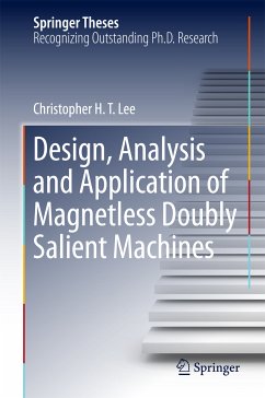 Design, Analysis and Application of Magnetless Doubly Salient Machines (eBook, PDF) - Lee, Christopher H. T.