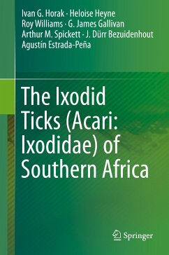 The Ixodid Ticks (Acari: Ixodidae) of Southern Africa (eBook, PDF) - Horak, Ivan G.; Heyne, Heloise; Williams, Roy; Gallivan, G. James; Spickett, Arthur M.; Bezuidenhout, J. Dürr; Estrada-Peña, Agustín