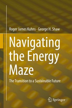 Navigating the Energy Maze (eBook, PDF) - Kuhns, Roger James; Shaw, George H.