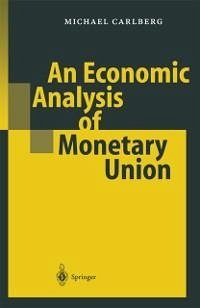 An Economic Analysis of Monetary Union (eBook, PDF) - Carlberg, Michael