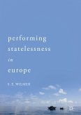 Performing Statelessness in Europe (eBook, PDF)