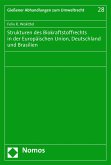 Strukturen des Biokraftstoffrechts in der Europäischen Union, Deutschland und Brasilien (eBook, PDF)