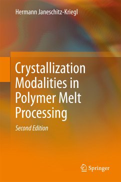 Crystallization Modalities in Polymer Melt Processing (eBook, PDF) - Janeschitz-Kriegl, Hermann