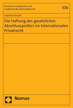 Die Haftung des gesetzlichen Abschlussprüfers im Internationalen Privatrecht (eBook, PDF) - Kirscht, Leonard
