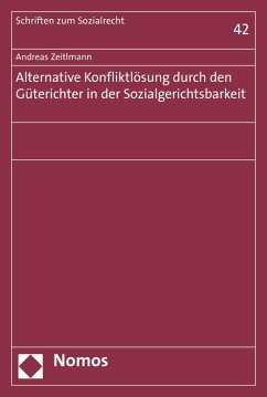 Alternative Konfliktlösung durch den Güterichter in der Sozialgerichtsbarkeit (eBook, PDF) - Zeitlmann, Andreas