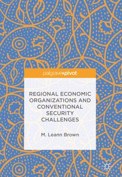 Regional Economic Organizations and Conventional Security Challenges (eBook, PDF) - Brown, M. Leann