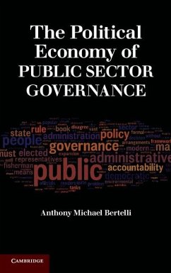 Political Economy of Public Sector Governance (eBook, ePUB) - Bertelli, Anthony Michael