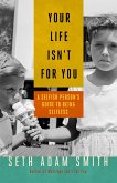 Your Life Isn't for You (eBook, ePUB)