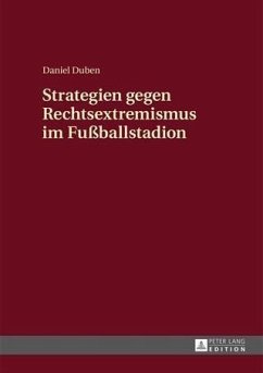 Strategien gegen Rechtsextremismus im Fuballstadion (eBook, PDF) - Duben, Daniel