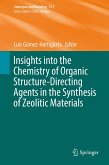 Insights into the Chemistry of Organic Structure-Directing Agents in the Synthesis of Zeolitic Materials (eBook, PDF)